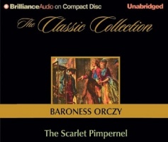 The Scarlet Pimpernel written by Baroness Emmuska Orczy performed by Michael Page on CD (Unabridged)